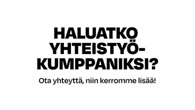 Haluatko yhteistyökumppaniksi?